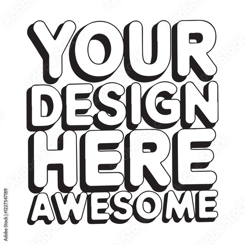 Your Design Here awesome typography t-shirt design