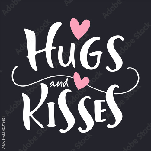 Lettering Hugs and Kisses and pink hearts on black background. Vector illustration of Hugs and Kisses hand drawn lettering for design templates, fashion prints, greeting cards.
