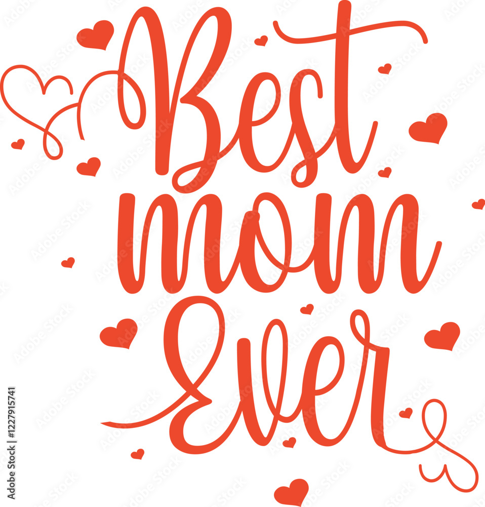 Obraz premium Best mom ever t-shirt design 