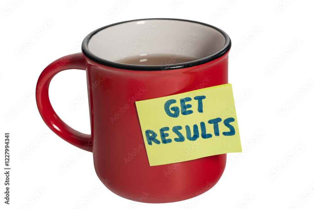 a red cup of tea with a sticky note saying: GET RESULTS
