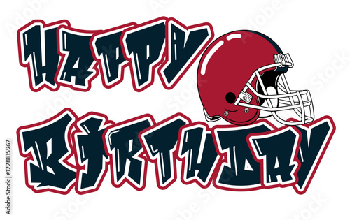 happy birthday - red and blue football player helmet, sport vector graphics, hockey, for street art - graffiti lettering typography - art illustration - multicolor - writen	