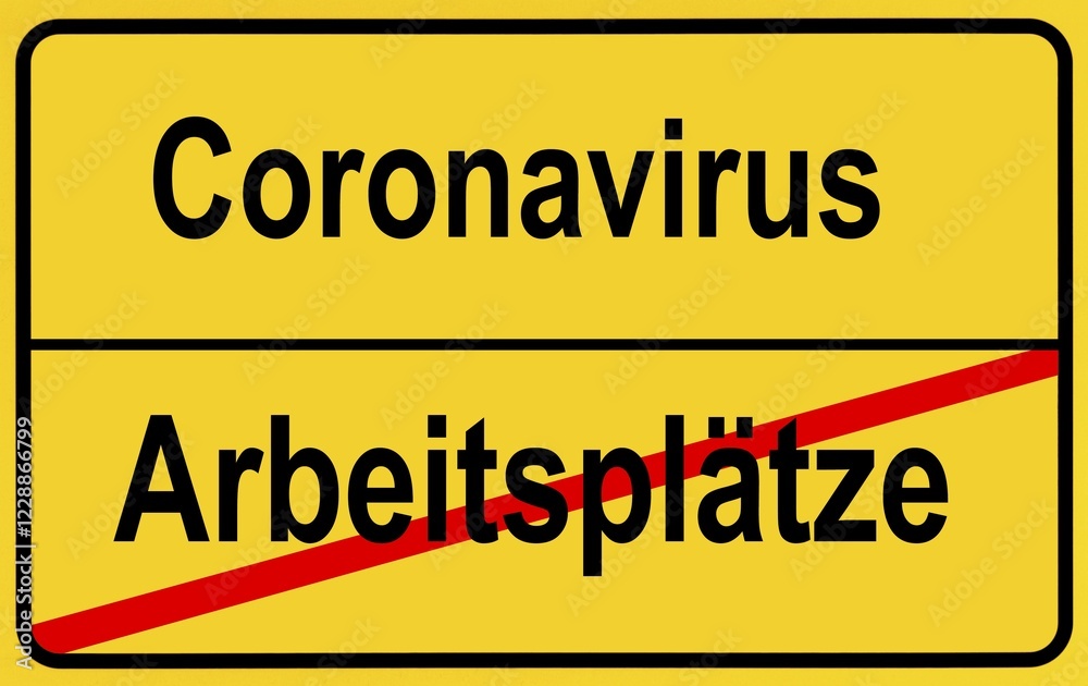 Symbolic image, place-name sign, loss of jobs, unemployment, coronavirus, Covid-19, corona crisis, Germany, Europe Symbolic image, place-name sign, loss of jobs, unemployment, coronavirus, Covid-19, corona crisis, Germany, Europe