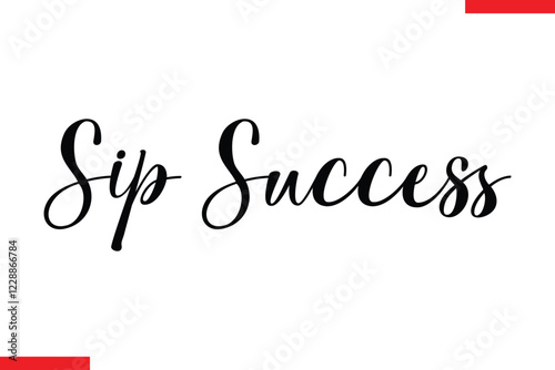 Sip Success Saying typographic Coffee Text