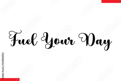 Fuel Your Day Saying typographic Coffee Text