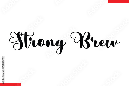 Strong Brew Saying typographic Coffee Text