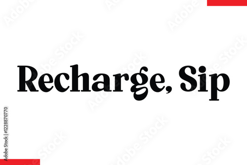 Recharge, Sip Coffee typography text
