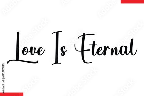 Love Is Eternal Love typography text saying