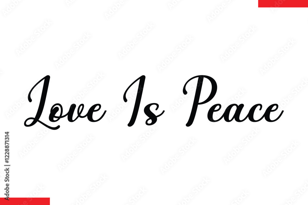 Fototapeta premium Love Is Peace Love typography text saying