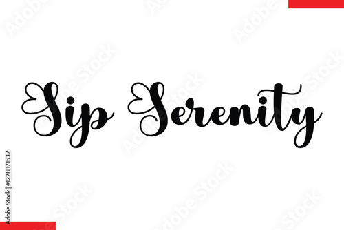 Sip Serenity Saying typographic Coffee Text