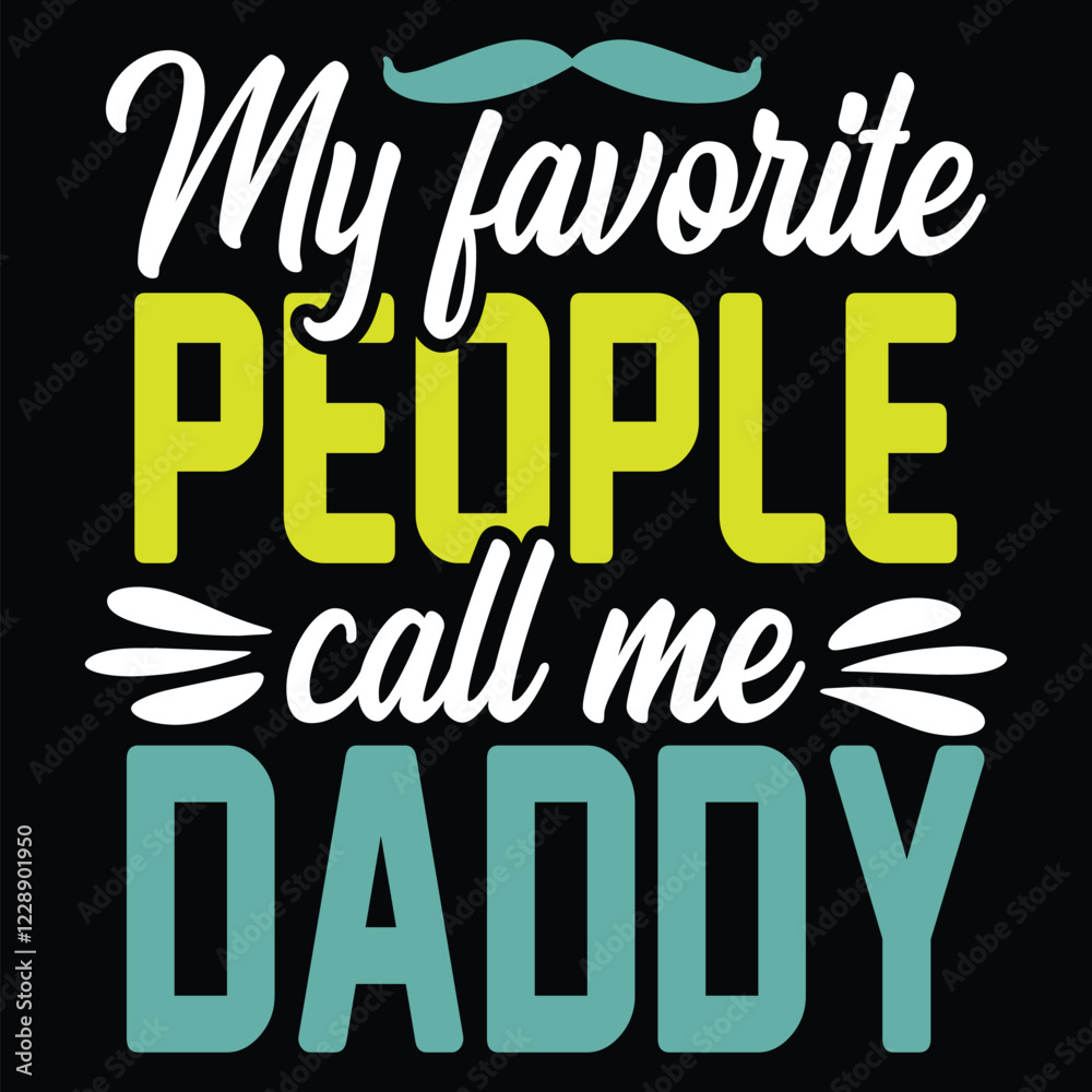 Obraz premium My Favourite People Call Me Typography T Shirt Design Vector Art