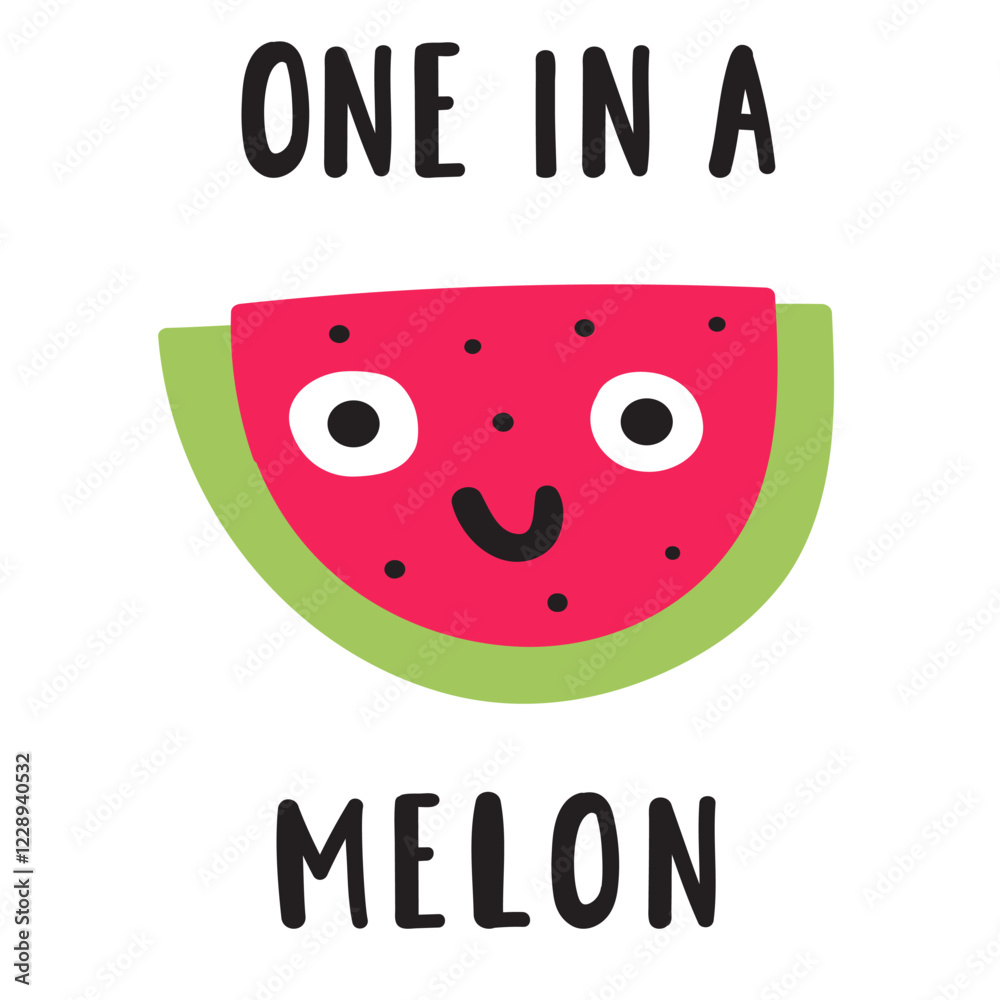 Obraz premium Funny phrase - one in a melon. Cute melon. Nice character. Hand drawn flat illustration on white background.