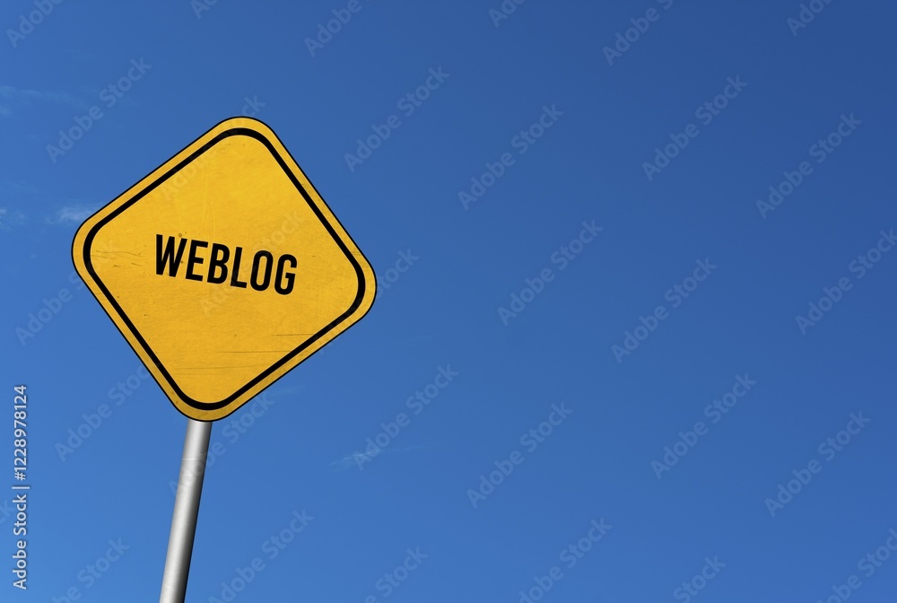 Weblog, yellow sign with blue sky Weblog, yellow sign with blue sky