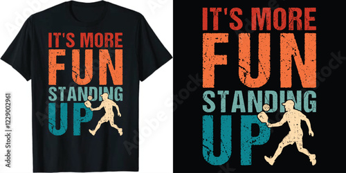 It's more fun standing up pickleball t-shirt design, beach sports t-shirt design, pickleball shirt, pickleball vector,  pickleball quotes t-shirt design