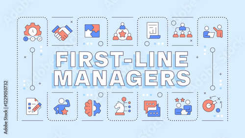 First line managers light blue word concept. Bottom supervision level in corporate company. Typography banner. Vector illustration with title text, editable icons color. Hubot Sans font used