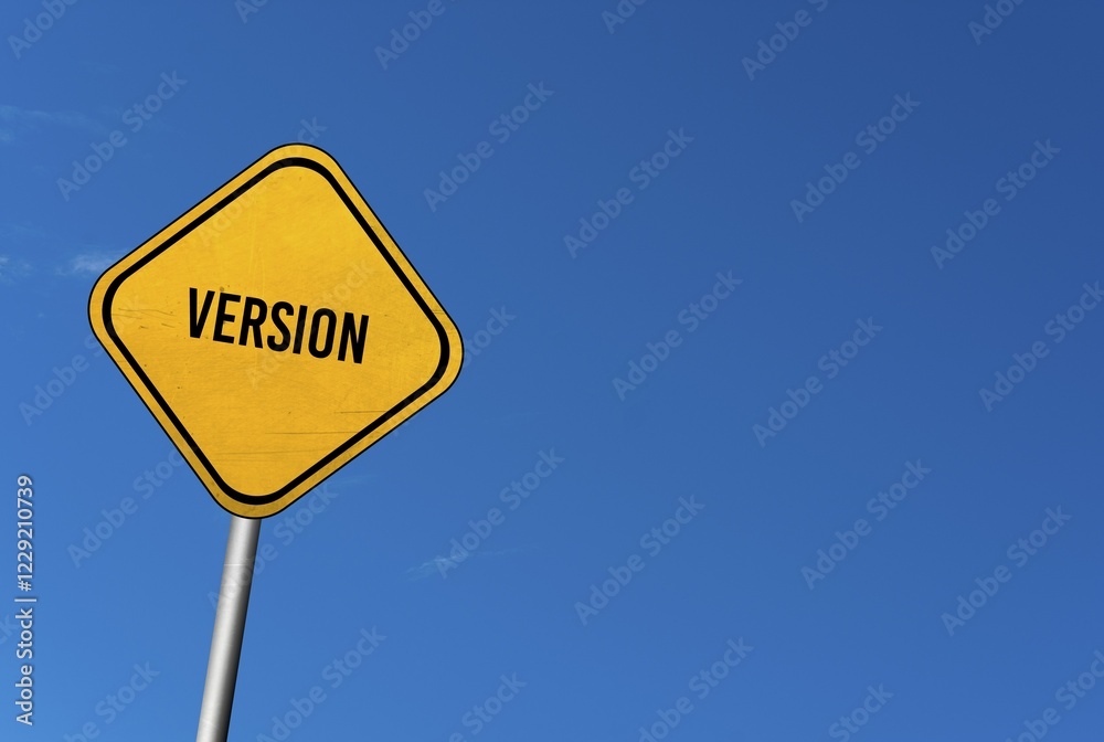 Version, yellow sign with blue sky Version, yellow sign with blue sky