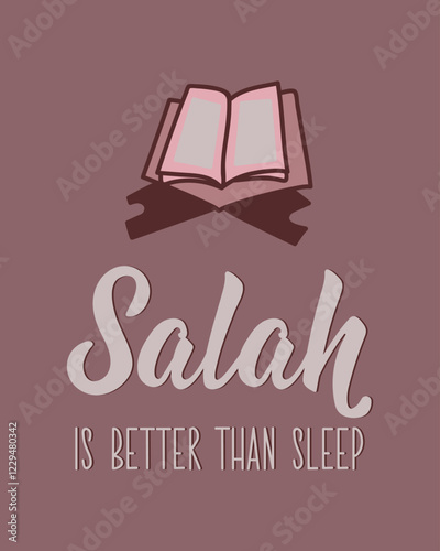 Salah is better than sleep. Ramadan lettering. Perfect design for greeting cards, posters and social media. Religion Islamic quote