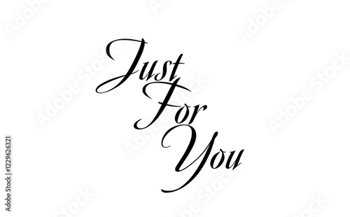 手書きの筆記体で書いたような、Just For Youのレタリング（カリグラフィー）