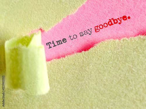 Time to say goodbye text with copy space background. Stock photo.