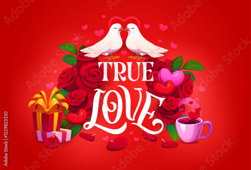 True love valentines day quote phrase. Vector romantic message featuring two cartoon doves kissing atop a bouquet of roses, surrounded by hearts, gifts, and a mug of coffee on a radiant red background