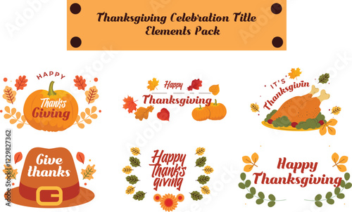 Thanksgiving Celebration Title Elements Pack Features Thanksgiving-inspired designs with pumpkins, autumn leaves, and festive text elements.