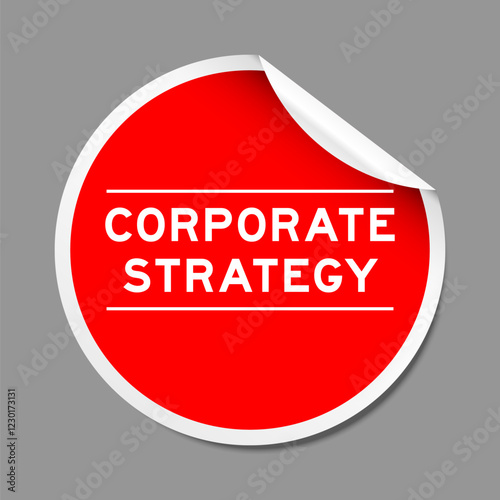Red color peel sticker label with word corporate strategy on gray background
