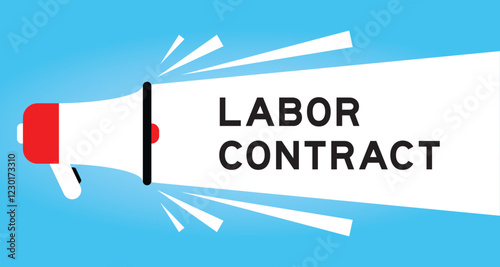 Color megaphone icon with word labor contract in white banner on blue background