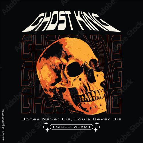 Ghost King. Bones Never Lie, Souls Never Die Typography Urban Y2K Graphic T-Shirt Design, Vector Illustration for Streetwear
