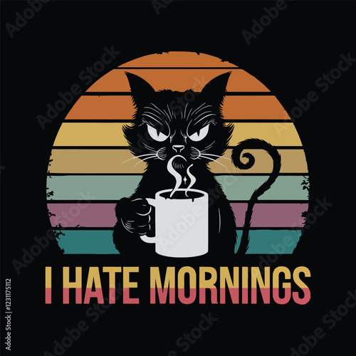 I hate mornings, cat grumpy face with coffee cup vector, vintage t-shirt design