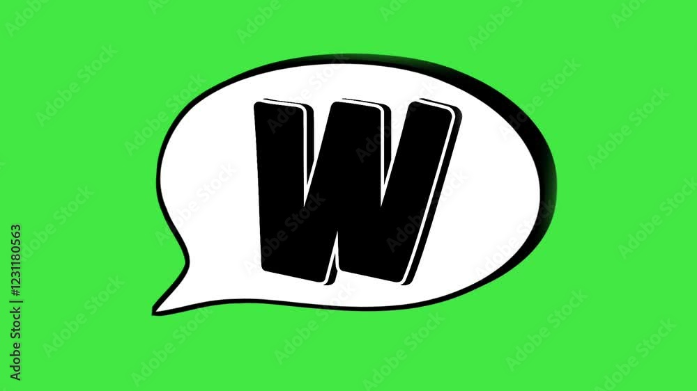 Alphabet Capital letter W uppercase on speech bubble frame Animation Motion graphics on Green Screen for video elements