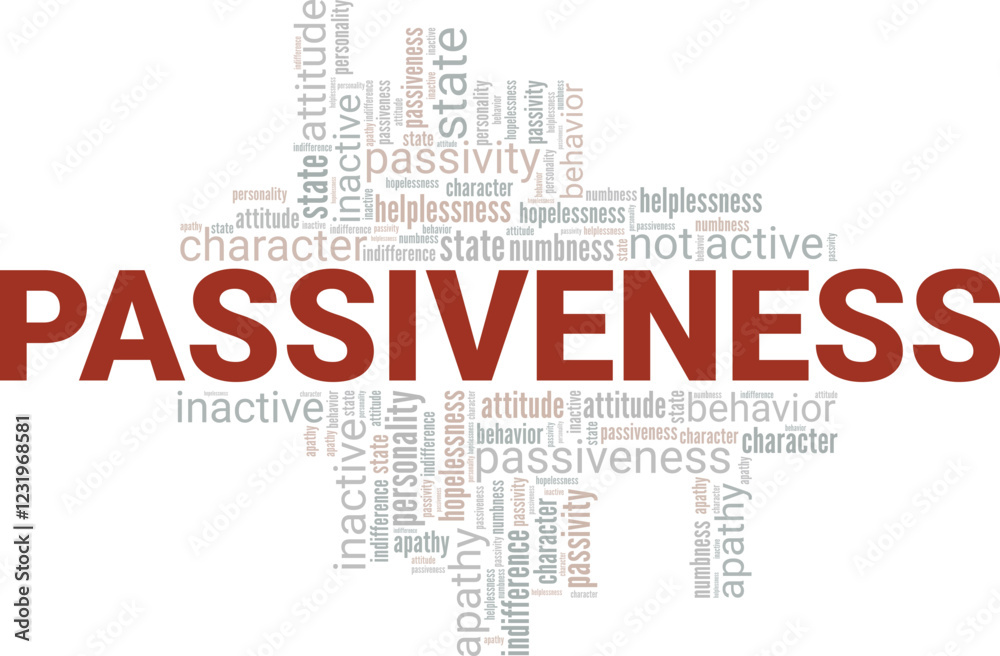 Passiveness word cloud conceptual design isolated on white background. Passiveness word cloud conceptual design isolated on white background.
