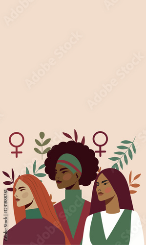 Women's day, equality day, women's month. Women of different skin colors, nationalities and cultures stand together for freedom and empowerment. Vector illustration with space for text.