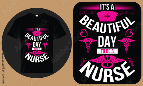 It's a beautiful day to be a nurse  - Nurse T-Shirt Design