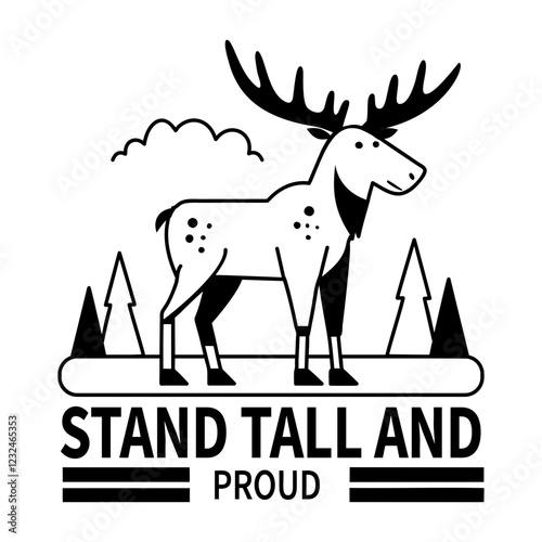 Moose with stand tall and proud typography, glyph sticker 

