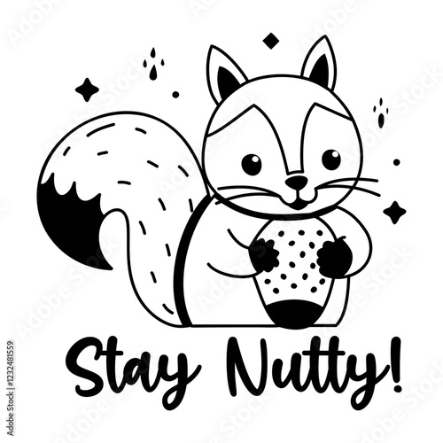 A glyph style sticker showing a squirrel with stay nutty text 

