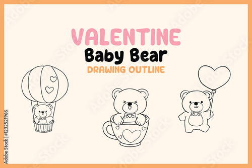 A cute Valentine-themed baby bear outline drawing set featuring teddy bears in a hot air balloon, teacup, and holding a heart balloon in sketch style