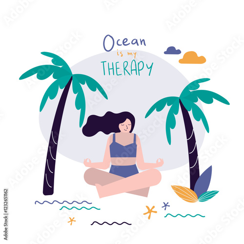 Ocean is my therapy. Tropical seashore, cute woman meditating in lotus position. Summer good vibes, palm trees on shore. Female character relax on tropical resort.