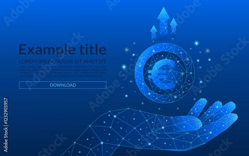 Euro coin technology revenue growth concept. Abstract concept of coins in a hand and up arrows on blue background. Money coins in a hand. Profit growth. Low poly wireframe digital vector illustration.