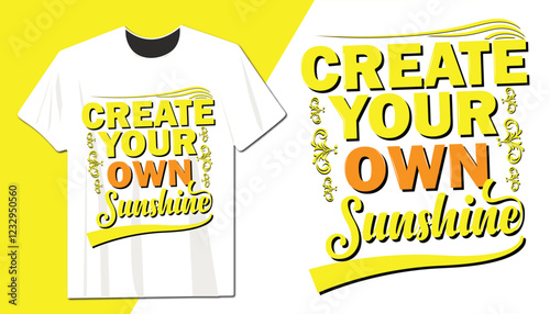 Motivational Create Your Own Sunshine T-Shirt with Positive Inspirational Typography Design for Happiness and Self-Growth – Stylish Gift for Optimists, Dreamers, and Success Seekers