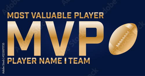 Most valuable player, mvp. Vector background with gold gradient text, player and team name. Football.
