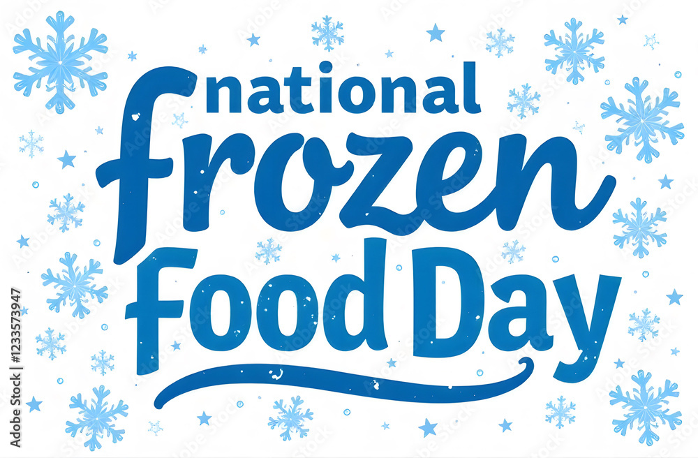 National Frozen Food Day banner with snowflakes. A banner design for National Frozen Food Day features blue text and snowflake illustrations on a white background. Celebratory, holiday promotion, wint National Frozen Food Day banner with snowflakes. A banner design for National Frozen Food Day features blue text and snowflake illustrations on a white background. Celebratory, holiday promotion, wint