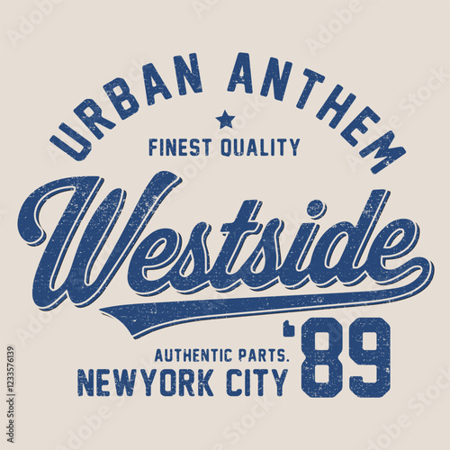 Vintage Varsity Urban Anthem Westside NYC Graphic Design