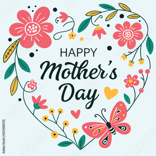 A cheerful and lovely Mother's Day graphic featuring a heart-shaped wreath of colorful flowers, leaves, and stems surrounding the words "Happy Mother's Day