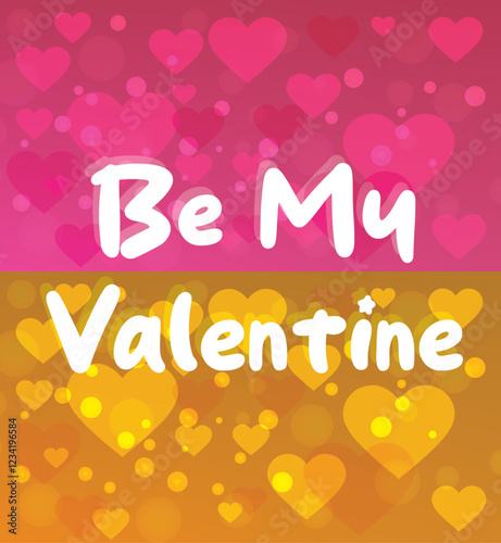Be My Valentine Typography with pink and yellow Hearts Background for Social Media Graphics