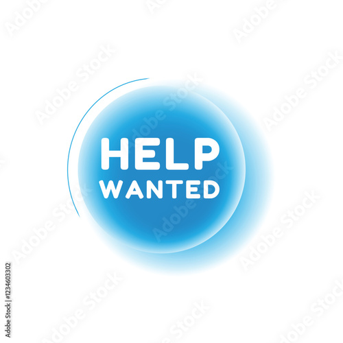 Help wanted, speech bubble modern circle design. Banner or announcement element. vector sign isolated.