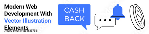 Cashback text in bold within a blue speech bubble, notification bell, message icon, and coin outline. Ideal for financial apps, e-commerce, marketing, alerts, web interfaces fintech flat landing