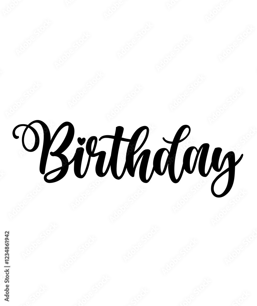 Birthday typography design on plain white transparent isolated background for card, shirt, hoodie, sweatshirt, apparel, tag, mug, icon, poster or badge Birthday typography design on plain white transparent isolated background for card, shirt, hoodie, sweatshirt, apparel, tag, mug, icon, poster or badge