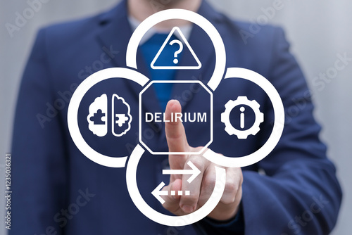 Person using virtual touch screen push button with text: DELIRIUM. Delirium Depression Memory Loss Confusion Concept.