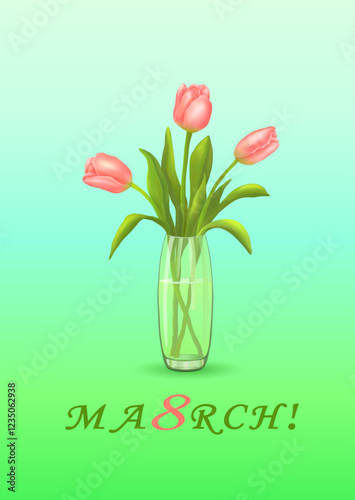 Three pink tulips in a glass vase with an inscription in English From March 8th! on a vertical blue-green background. Greeting cards. International Women's Day. Minimalism.Realism.Vector illustration.
