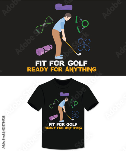 Fit For Golf Ready For Anything Funny Golf Fitness T-shirt Design for print.