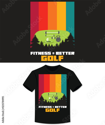 Fitness Equal Better Golf Funny Golf Fitness T-shirt Design for print.